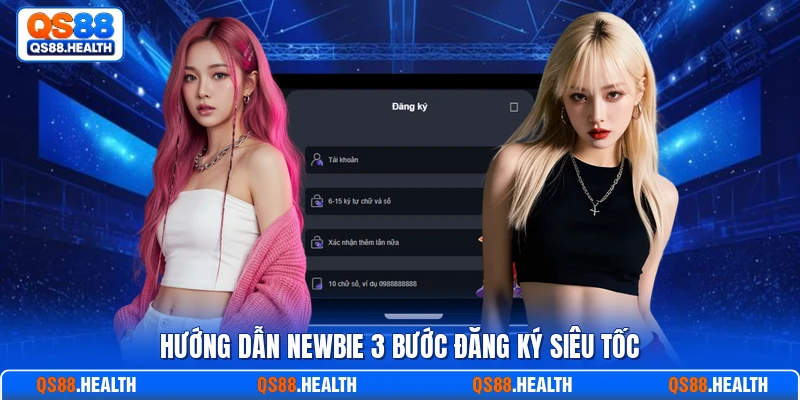 Hướng dẫn newbie 3 bước đăng ký siêu tốc